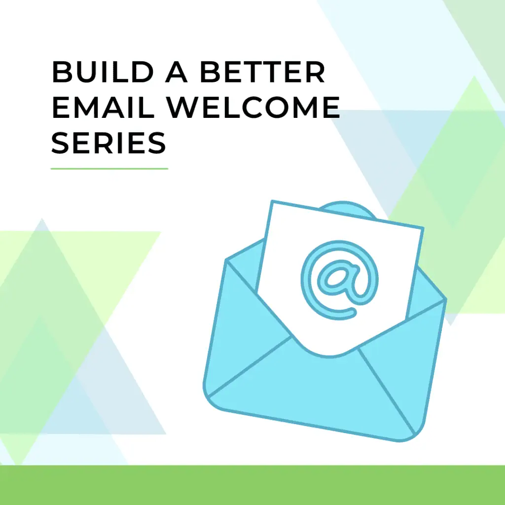 Build an Email Welcome Series