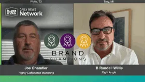 Brand champions with joe chandler of highly caffeinated marketing and b. randall willis of right angle 