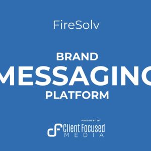FireSolv Brand Messaging Platform