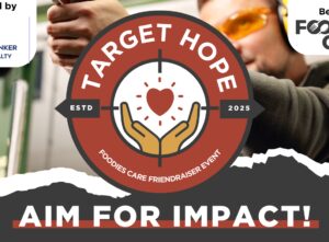 Foodies care announces target hope friendraiser at bullseye gun to benefit neighbors facing food and housing insecurity